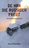 De man die Russisch preut - Anne Doornbos - 9789065092540