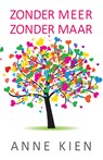 Zonder meer, zonder maar - Anne Kien - 9789065233912