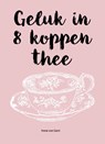 Geluk in 8 koppen thee - Irene van Gent - 9789065234414