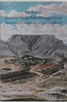 De Kaap : Goede Hoop halverwege Indie - Marijke Barend-van Haeften ; B. Paasman - 9789065506887