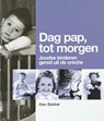 Dag pap tot morgen! - A. Bakker - 9789065508621