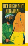 Het begon met Abraham - J.I. van Baaren - 9789066590472