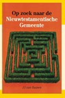 Op zoek naar nieuwtestamentische gemeent - Baaren - 9789066591059