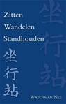 Zitten wandelen standhouden - Watchman Nee - 9789066591905