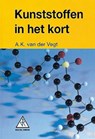 Kunststoffen in het kort - A.K. van der Vegt - 9789066742185