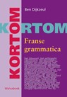 Kortom Franse grammatica - B. Dijkzeul - 9789066750852