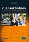 VCA Praktijkboek 2008/05 management van VGM-beheerssystemen in de praktijk - Siep Slager - 9789067204804