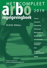 Het Compleet Arbo-regelgevingboek 2019 - M.M.W. Wilders - 9789067205894