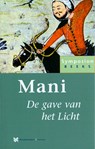 Mani, de gave van het Licht - Hans van Oort - 9789067326551
