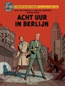 Acht uur in Berlijn - Jean-Luc Fromental ; Jose-Louis Bocquet - 9789067371049