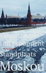 Standplaats Moskou - ONWIJN, K. - 9789068325935