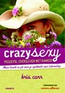 Crazy Sexy - Kris Carr - 9789068342291