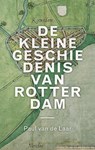 De kleine geschiedenis van Rotterdam - Paul van de Laar - 9789068688351