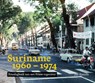 Suriname 1960-1974 - Jan Sjaarda - 9789068688924