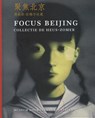 Focus Beijing - Feng Boyi ; Hans den Hartog Jager ; Noor Mertens - 9789069182780