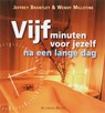 Vijf minuten voor jezelf na een lange dag - Jeffrey Brantley ; Wendy Millstine - 9789069637648