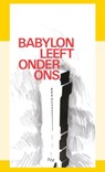 Babylon leeft onder ons - J.I. van Baaren - 9789070005733