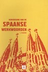 Vervoeging van de Spaanse werkwoorden - L. d'Haenens - 9789070978259