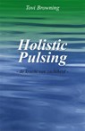 Holistic pulsing - T. Browning - 9789071501173