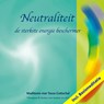 Neutraliteit incl. Basismeditatie - Tessa Gottschal - 9789071878206