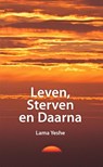 Leven, sterven en daarna - Lama Thubten Yeshe - 9789071886195