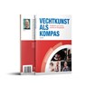 Vechtkunst als kompas - Erik Hein - 9789071902390