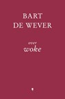 Over Woke - Bart De Wever - 9789072201720