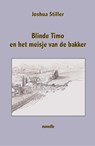 Blinde Timo en het meisje van de bakker - Joshua Stiller - 9789072475718