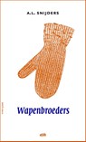 Wapenbroeders - A.L. Snijders - 9789072603289