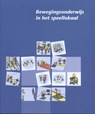 Bewegingsonderwijs in het speellokaal - Ruud ter Haaft ; Chris Hazelebach ; Harry Danes ; Rick Bruin - 9789073218000