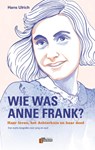 Wie was Anne Frank? - Hans Ulrich - 9789074274524