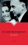 De vader die terugkwam - Hans Ulrich - 9789074274845