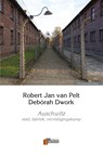 Auschwitz - Robert Jan van Pelt ; Debórah Dwork - 9789074274906