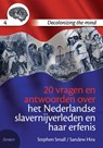 20 vragen en antwoorden over het Nederlandse slavernijverleden en haar erfenis - Stephen Small ; Sandew Hira - 9789074897839
