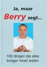 Ja, maar Berry zegt... - B. Westra - 9789074950688