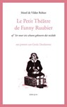 Le petit théâtre de Fanny Ruubier of ’Ier moet iets schoons gebeuren dat mislukt - Merel de Vilder Robier - 9789075175639