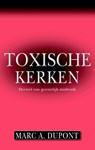 Toxische kerken - Marc A. Dupont - 9789075226003