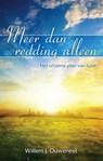 Meer dan redding alleen - Willem J. Ouweneel - 9789075226966