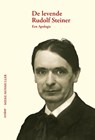 De levende Rudolf Steiner - Mieke Mosmuller - 9789075240757