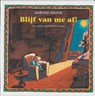 Blijf van me af ! - Martine F. Delfos ; Martine Delfos - 9789075564525