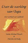 Over de werking van Yoga - Gesche Michael Roach ; Christie MacNally - 9789075636758