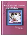 Ga naar de wereld met liefde - Morya ; Geert Crevits - 9789075702217