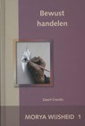 Bewust handelen - Morya ; Geert Crevits - 9789075702286