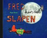 Fred kan niet slapen - Smit - 9789076174525