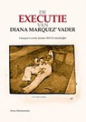 De executie van Diana Marquez' vader - Nizaar Makdoembaks - 9789076286242
