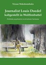 Journalist Louis Doedel kaltgestellt in Wolffenbuttel - Nizaar Makdoembaks - 9789076286303