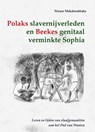 Polaks slavernijverleden en Beekes genitaal verminkte Sophia - Nizaar Makdoembaks - 9789076286372