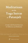 Meditations on the Yoga Sutras of Patanjali - Elleke van Kraalingen - 9789076407838