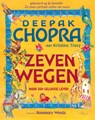 Zeven wegen - Deepak Chopra - 9789076541327