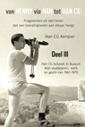 Van Henny via Han tot Han CG deel III Han CG belandt in Bussum, mijn studiejaren, werken en gezin 1961 - 1975 - Han C.G. Kemper - 9789076542621